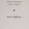 Maria Guerriero, Carlo Oberti 'Neri riflessi'