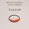 Donato di Poce, Carlo Oberti 'Taglio'